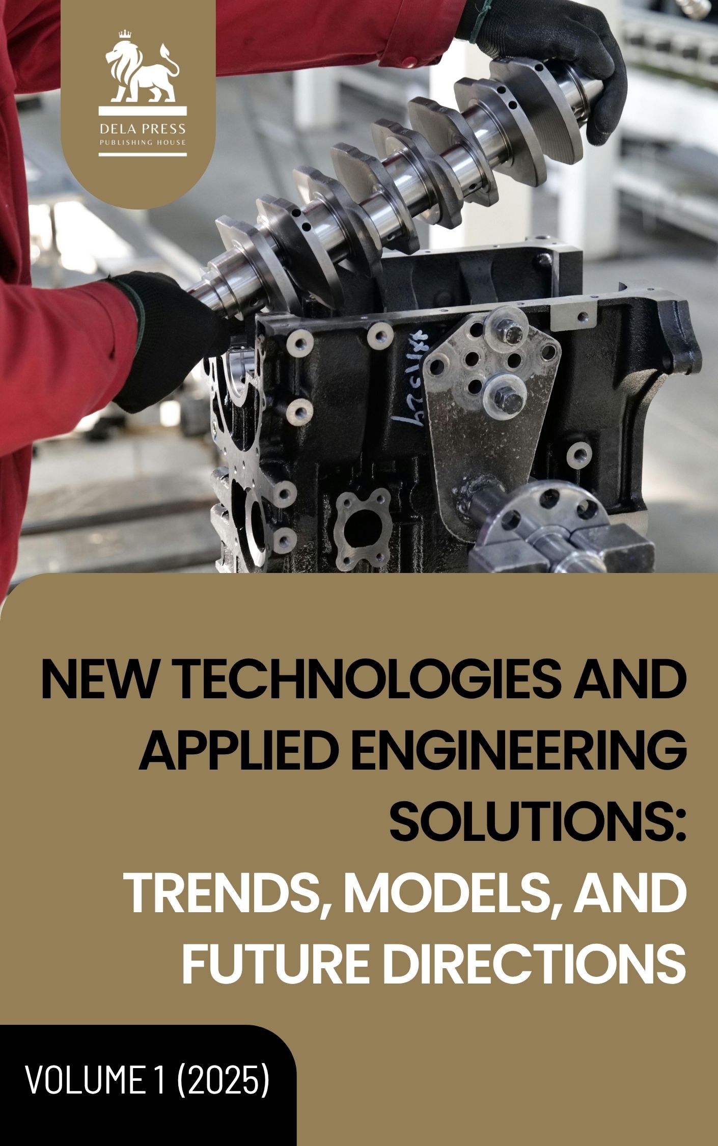 					View No. 001 (2025): New Technologies and Applied Engineering Solutions: Trends, Models, and Future Directions
				